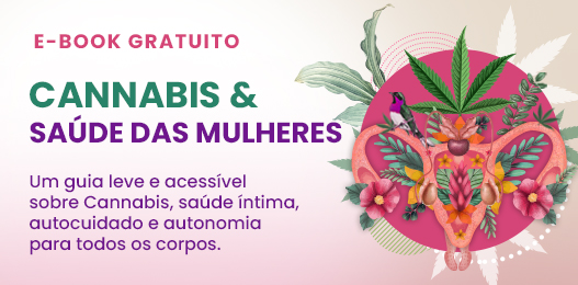 Cannabis e Saúde das Mulheres - SouCannabis