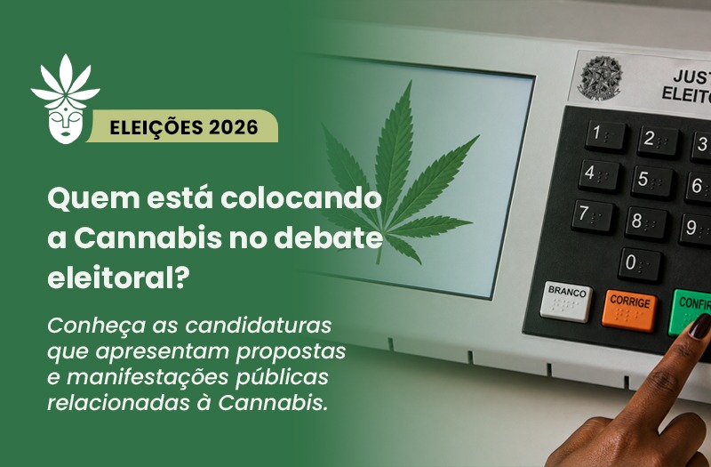 Eleições 2026, confira os candidatos em defesa da Cannabis